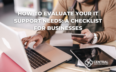 How to Evaluate Your IT Support: Businesses Checklist